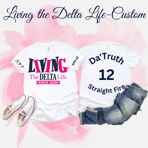 Living the Delta Life EST 2020 Custom T-Shirt